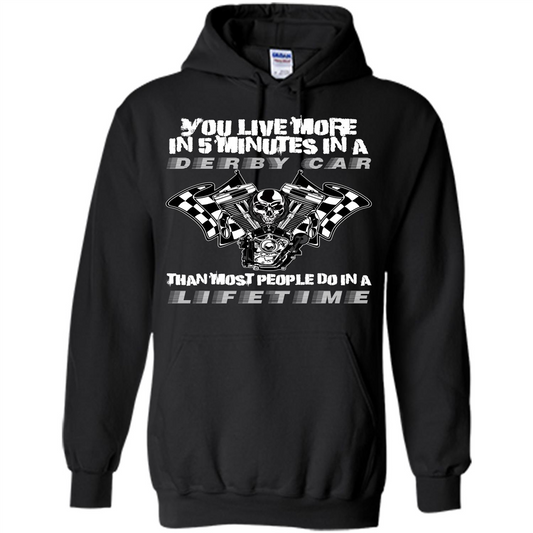 Derby Car Life Time T-shirt You Live More In 5 Minutes In A Derby Car Black