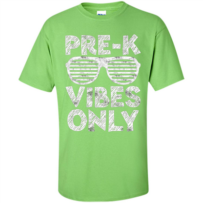 Pre-K Vibes Only T-Shirt Funny Back To School T-shirt Lime
