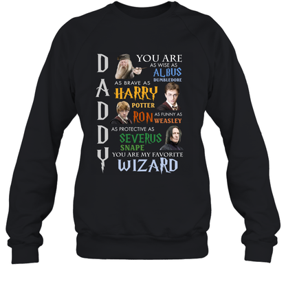 Daddy - You Are My Favorite Wizard Harry Potter Sweatshirt Sweatshirt Black