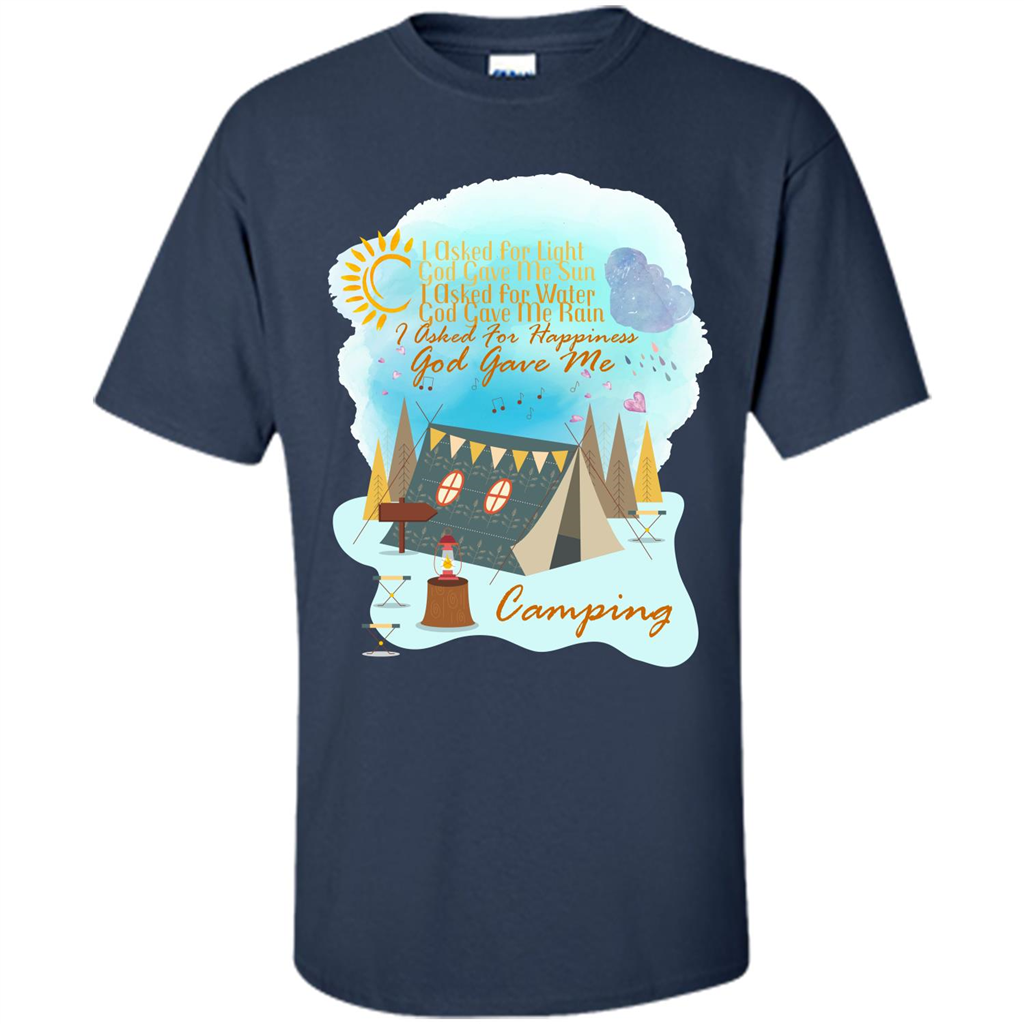 Camping T-shirt I Asked For Happiness God Gave Me Camping Navy