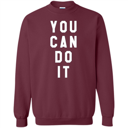 You Can Do It T-Shirt Maroon