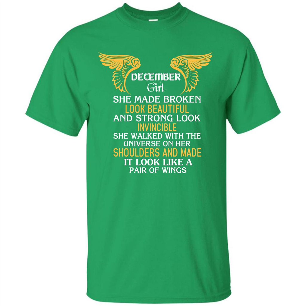 December Girl She Made Broken Look Beautiful T-shirt Irish Green