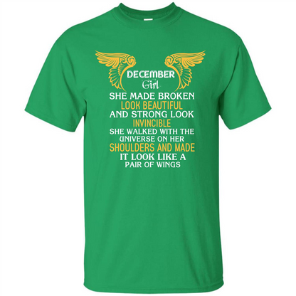 December Girl She Made Broken Look Beautiful T-shirt Irish Green