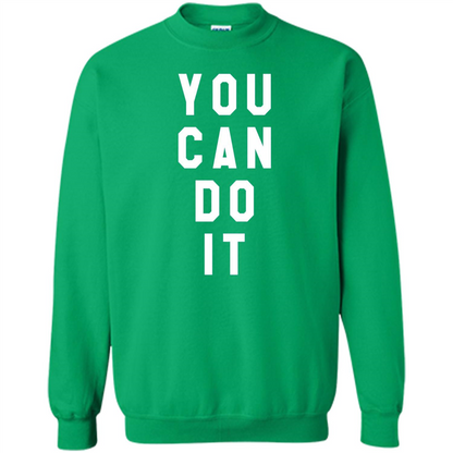 You Can Do It T-Shirt Irish Green