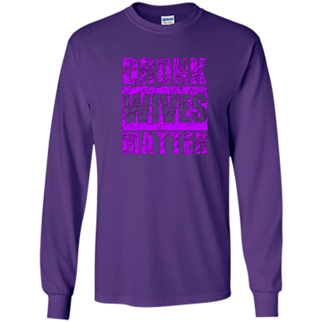 Drunk Wives Matter T-shirt Funny Drinking T-shirt Purple