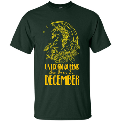 December Unicorn T-shirt Unicorn Queens Are Born In December Forest Green