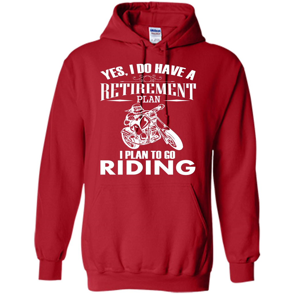 Rider T-shirt Yes, I Do Have A Retirement Plan I Plan To Go Riding Red