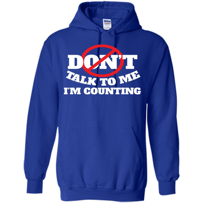 Dont Talk To Me Im Counting T-shirt Royal