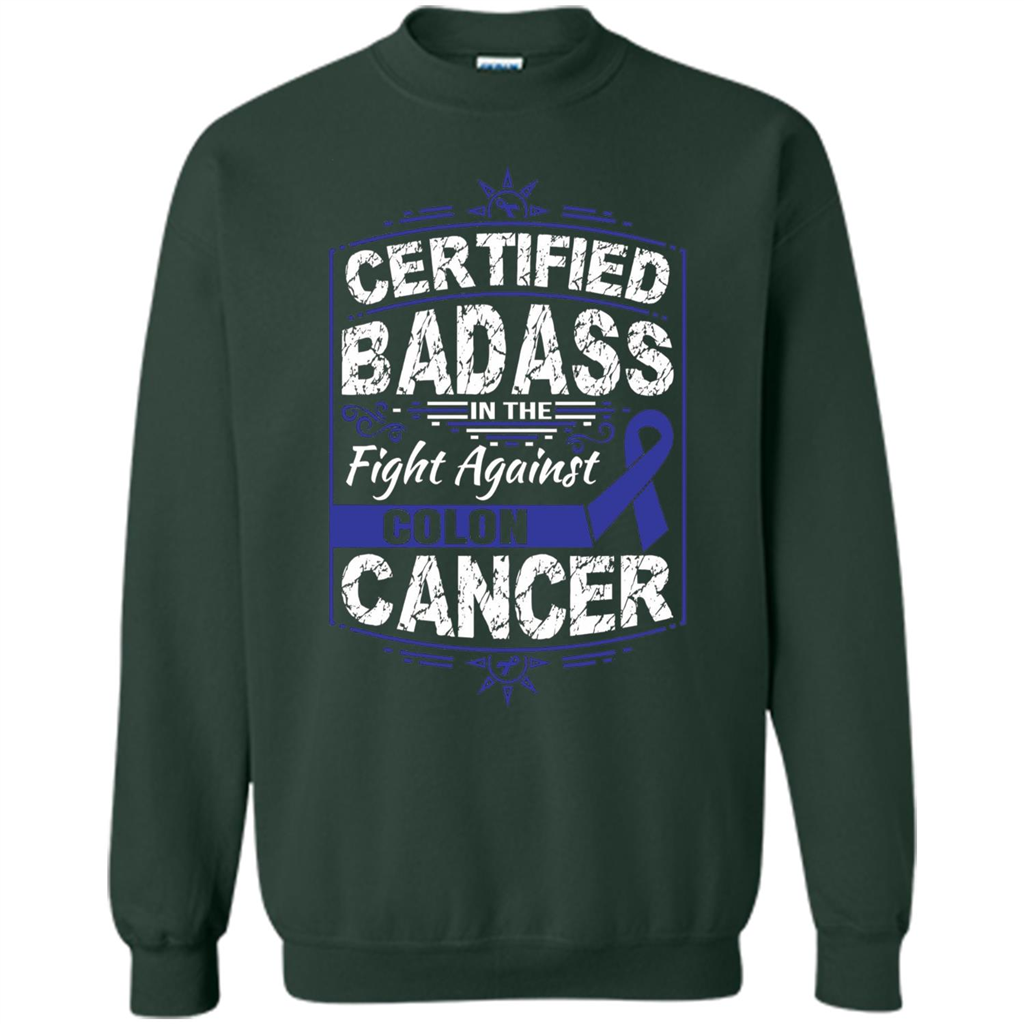 Certified Badass In The Fight Against Colon Cancer T-Shirt Forest Green