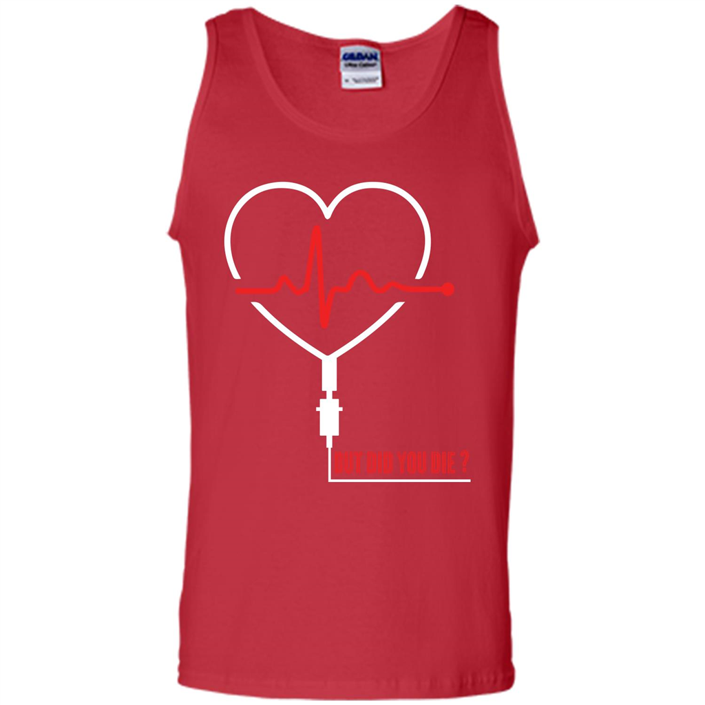 Nurse T-shirt But Did You Die T-shirt Red