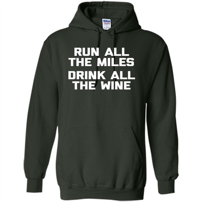 Run All The Miles Drink All The Wine T-shirt Forest Green