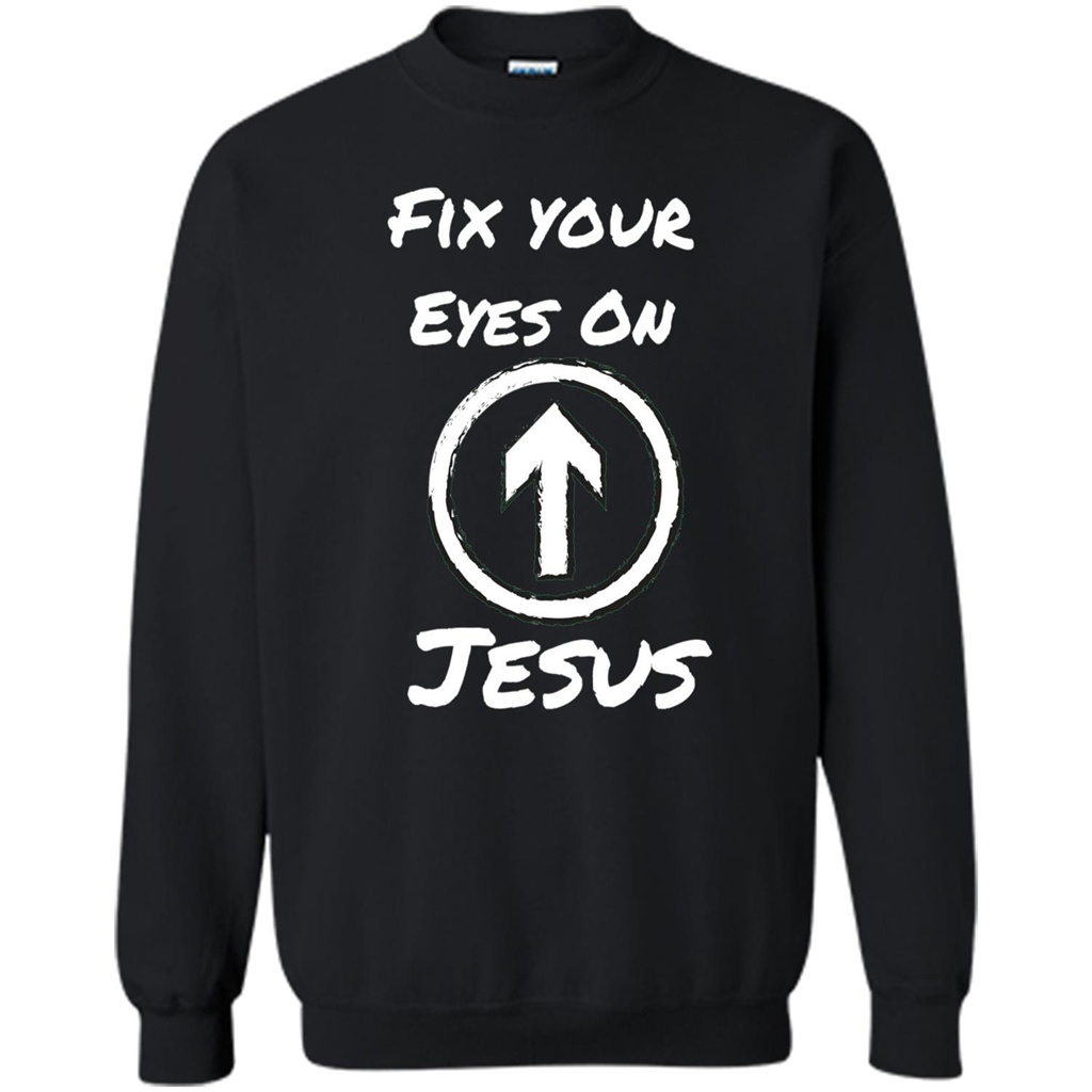 Fix Your Eyes On Jesus T-shirt Faithful Christians Black
