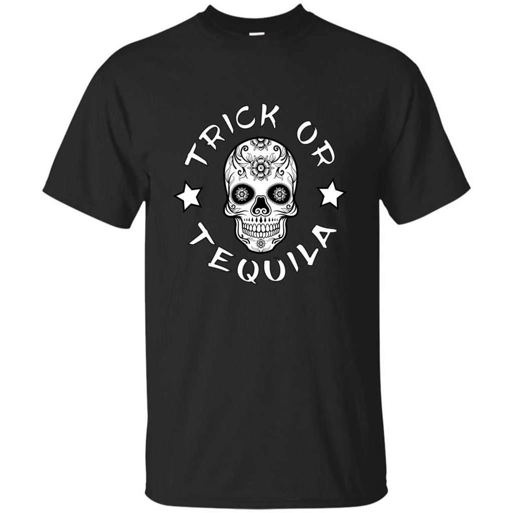 Sugar Skull T-Shirt Trick Or Tequila Halloween