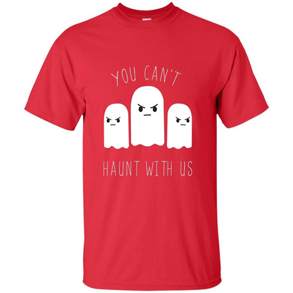 Funny Halloween Ghost T-shirt You Can't Haunt With Us T-Shirt Red
