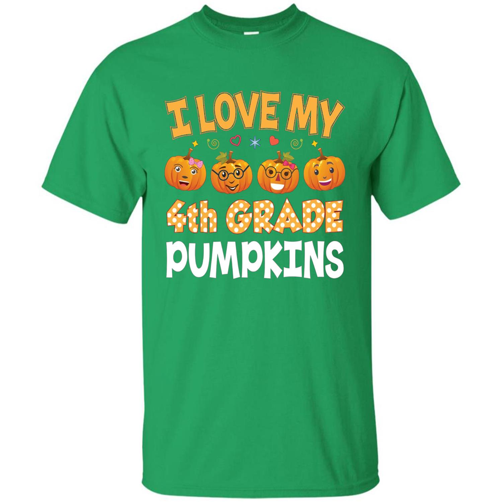 I Love my 4th Graders Pumpkins T-Shirt Fourth Grade Teacher Irish Green