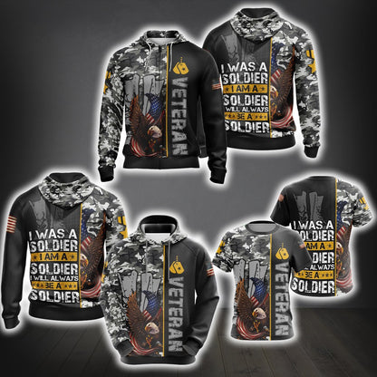 I Was A Soldier I Am A Soldier I Will Always Be A Soldier - Veteran Unisex Zip Up Hoodie