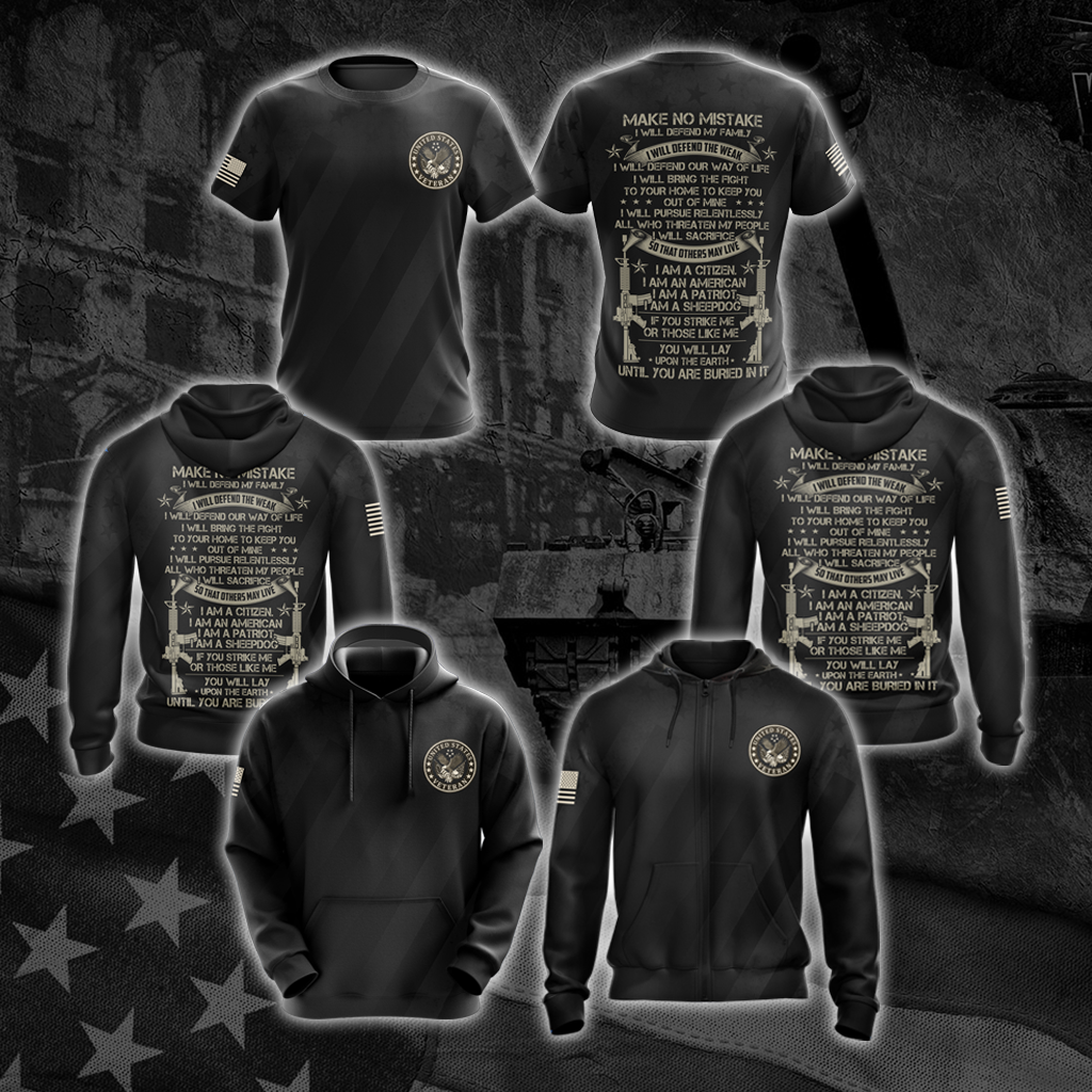 US Veteran Make No Mistake T-shirt Zip Hoodie Pullover Hoodie