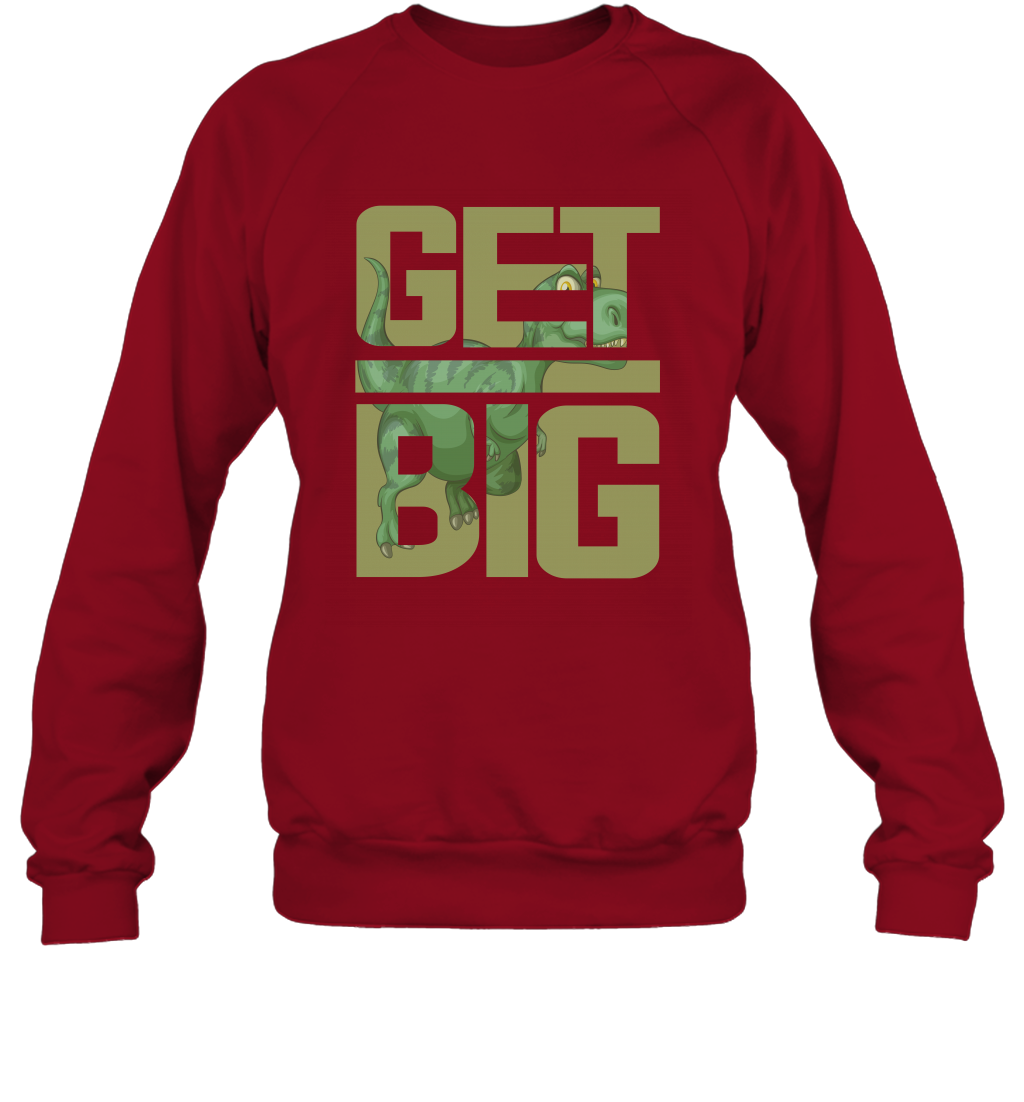 Get Big Funny Saurus Dinosaur Shirt Sweatshirt Sweatshirt Cardinal Red