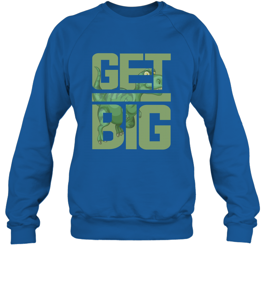 Get Big Funny Saurus Dinosaur Shirt Sweatshirt Sweatshirt Royal