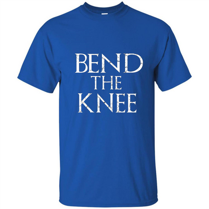 Bend The Knee T-Shirt Royal