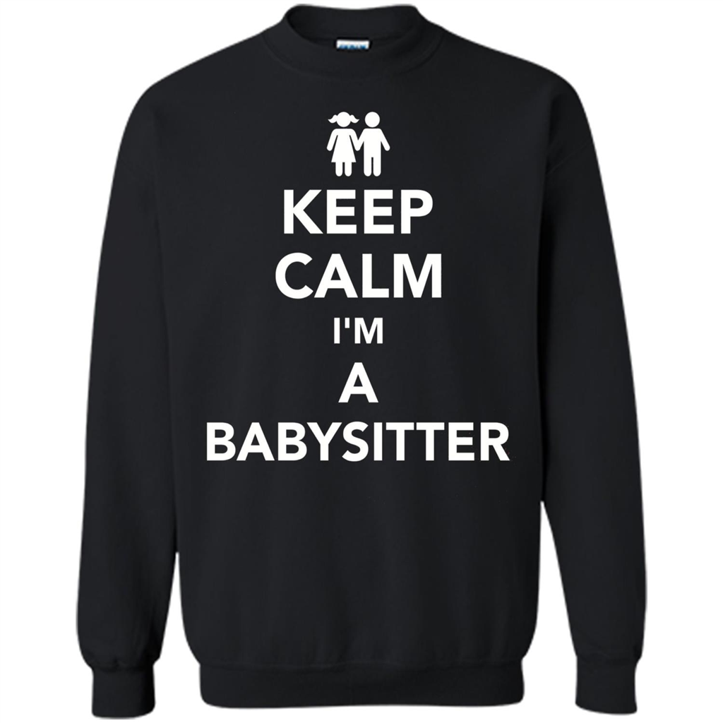 Keep Calm I'm A Babysitter T-Shirt Black
