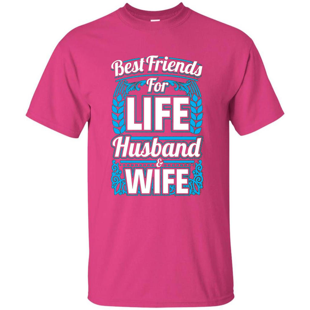 Husband And Wife T-shirts - Best Friends For Life