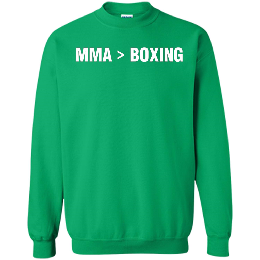 MMA Is Better Than Boxing T-shirt Irish Green