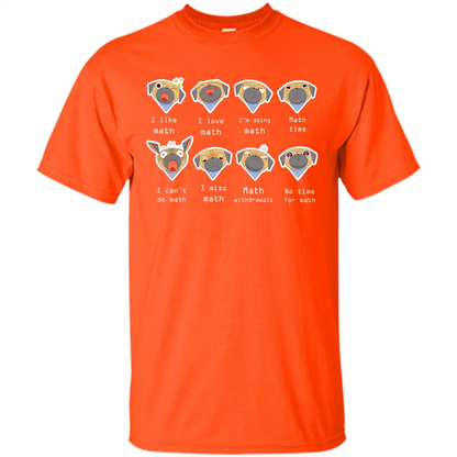 I Love Math T-shirt Dog Emotion Orange