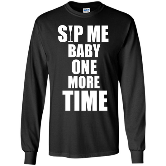 Wine T-shirt Sip Me Baby One More Time T-shirt Black