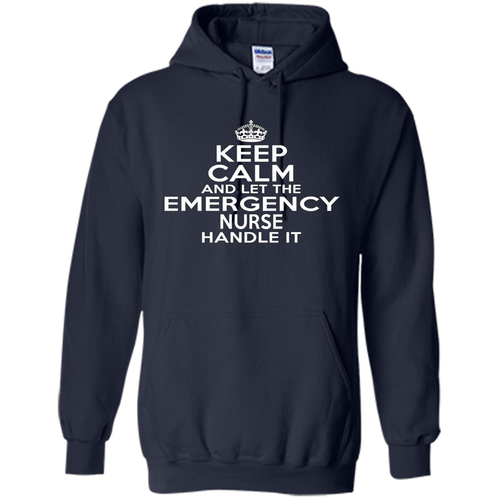 Keep Calm And Let The Emergency Nurse Handle It T-shirt