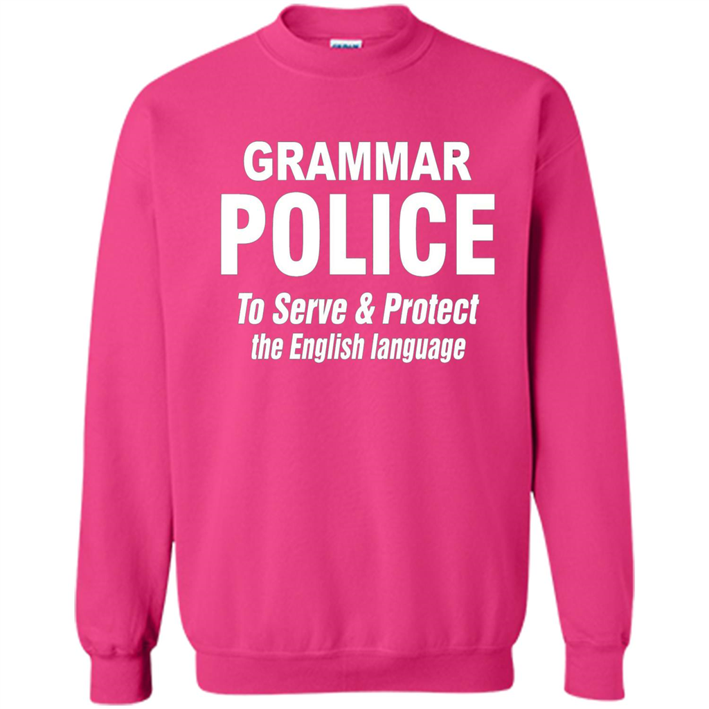 Grammar Police To Serve and Protect The English Language T-shirt
