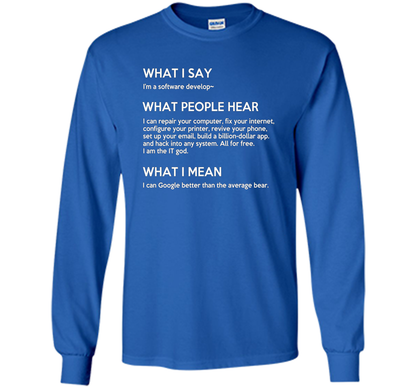 Programmer T-shirt What I Say What People Hear What I Say Royal