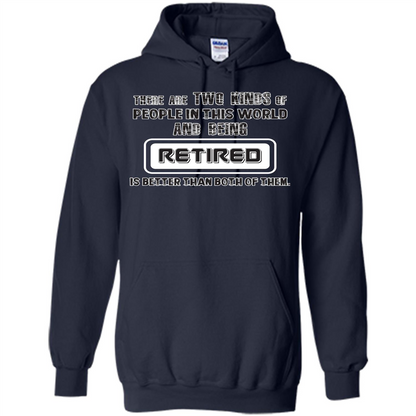 Retired T-shirt Being Retired Is Better Than Both Of Them Navy