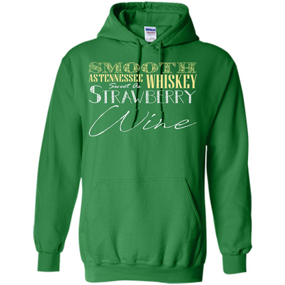 Wine T-shirt Smooth As Tennessee Whiskey Sweet As Strawberry Wine Irish Green