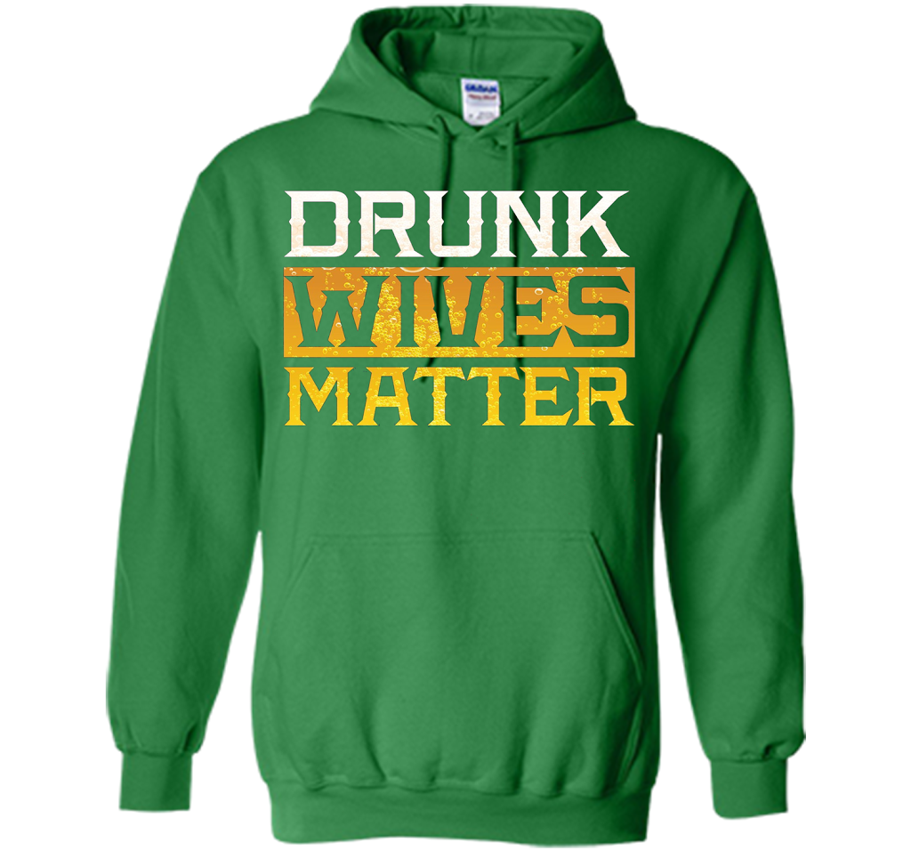 Drunk Wives Matter Funny Beer Gift T Shirt cool shirt Irish Green
