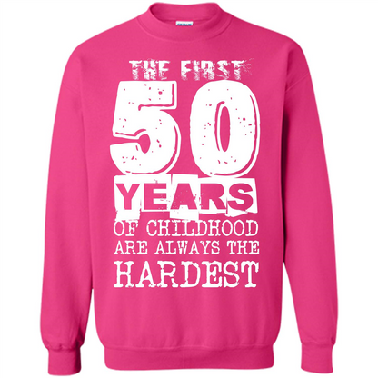 The First 50 Years Of Childhood Are Always The Hardest T-shirt Heliconia