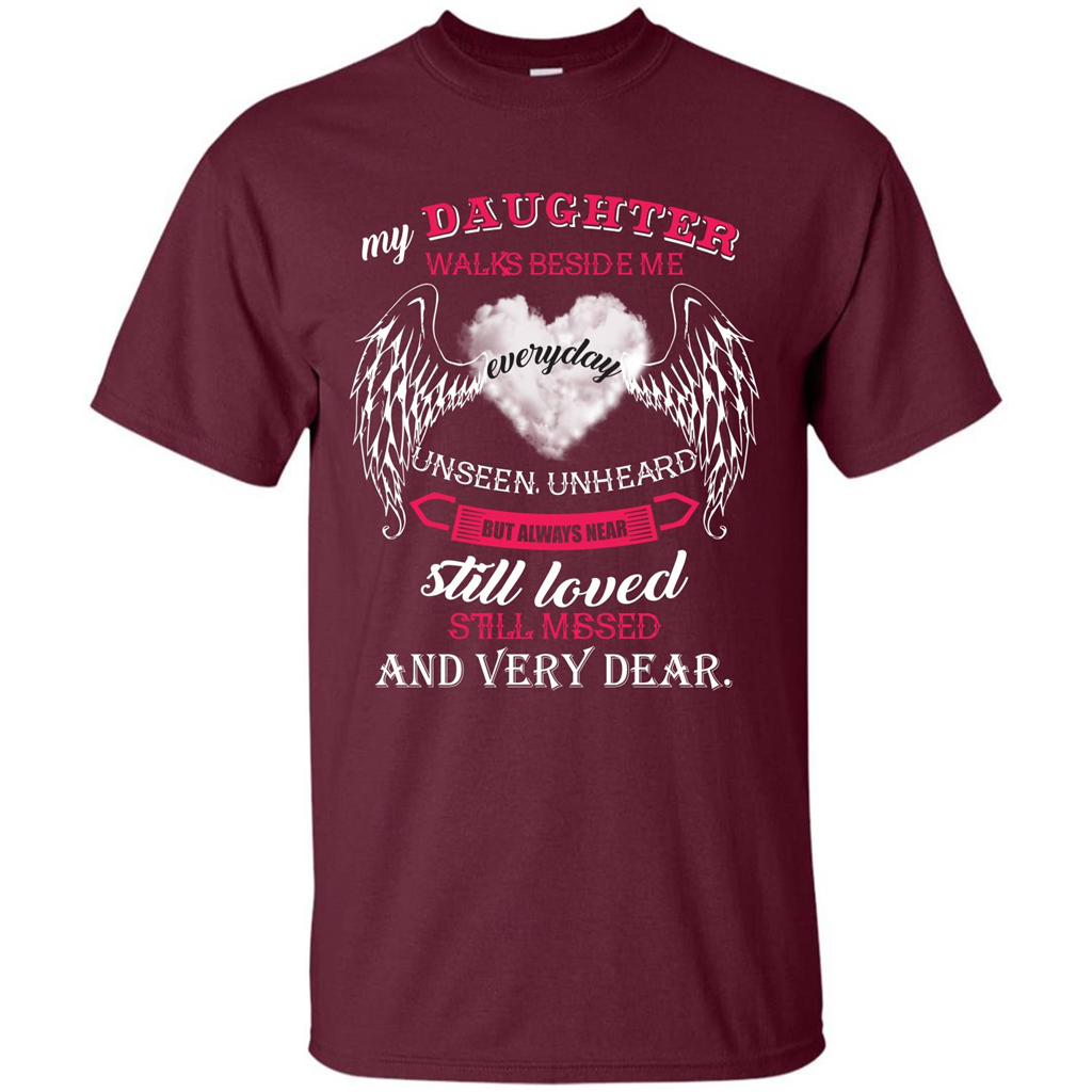 Parent T-shirt My Daughter Walks Beside Me Everyday Unseen T-shirt Maroon