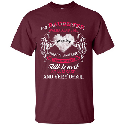 Parent T-shirt My Daughter Walks Beside Me Everyday Unseen T-shirt Maroon