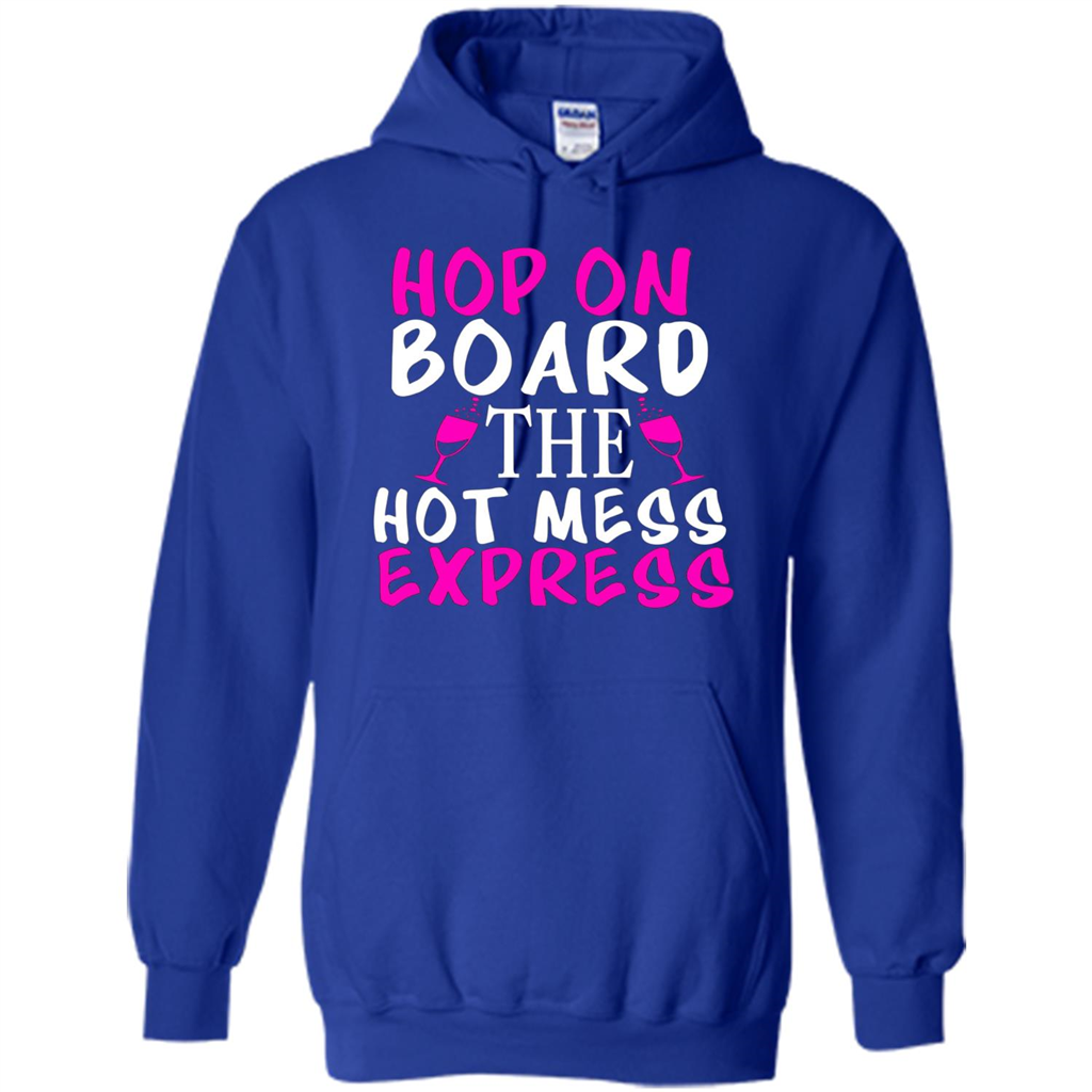 Wine T-shirt Hop On Board The Hot Mess Express Royal