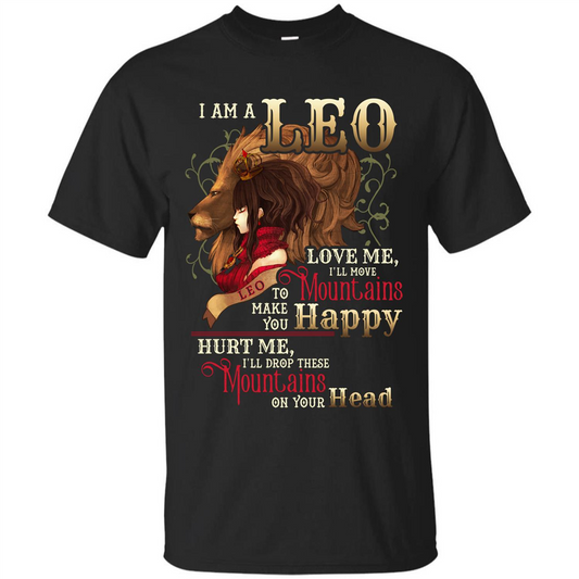 Im A Leo Love Me Ill Move Mountains To Make You Happy T-shirt Black