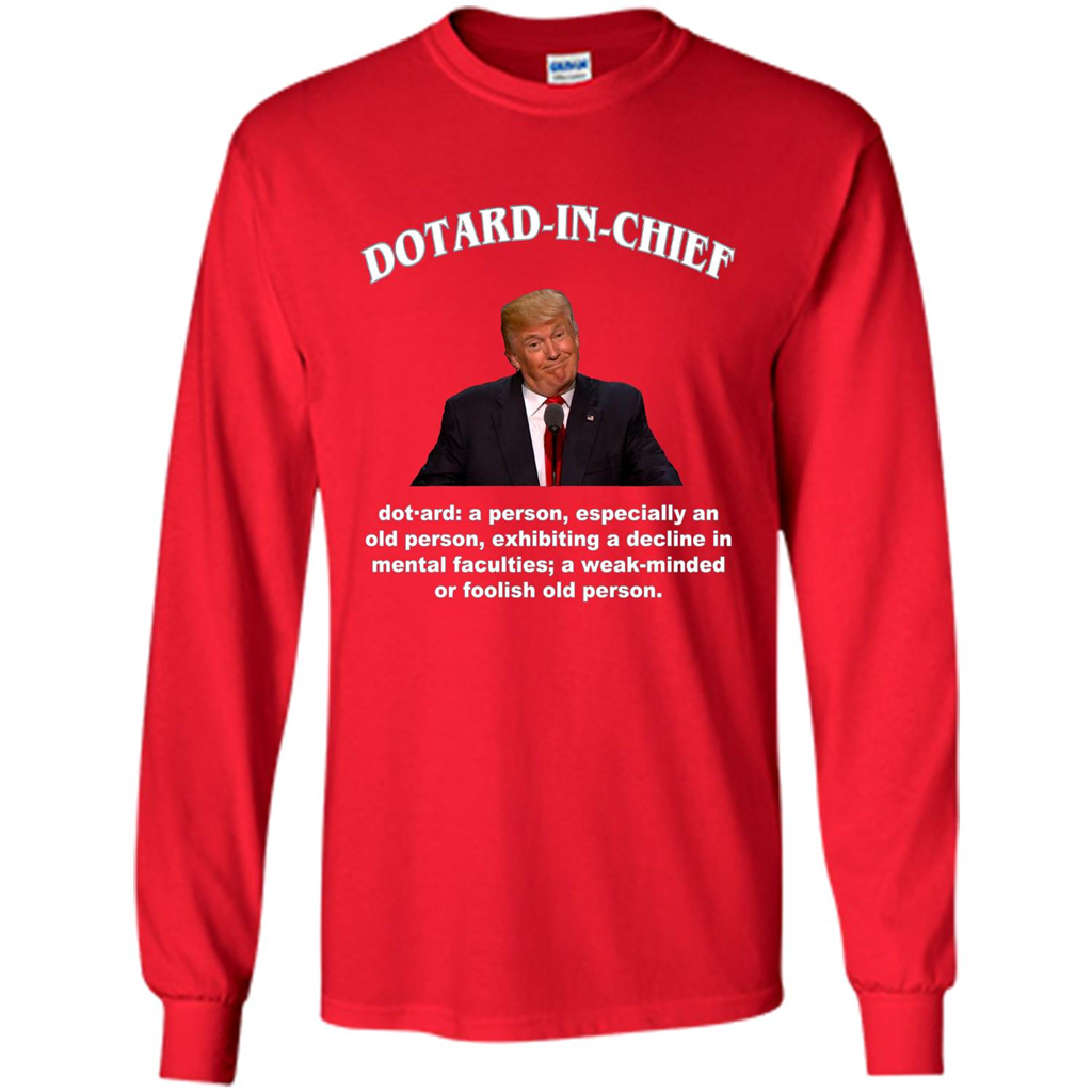 Funny American President T-shirt Dotard In Chief T-shirt Red