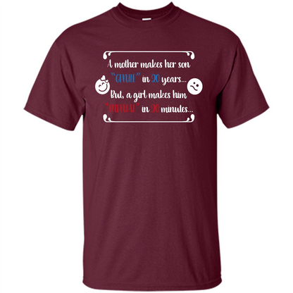 Funny T-shirt A Girl Makes Him Mental In 20 Minuutes Maroon