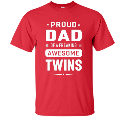 Proud Dad Of A Freaking Awesome Twins T-shirt cool shirt Red