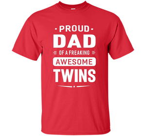 Proud Dad Of A Freaking Awesome Twins T-shirt cool shirt