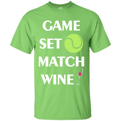 Tennis T-shirt Game Set Match Wine T-shirt Lime