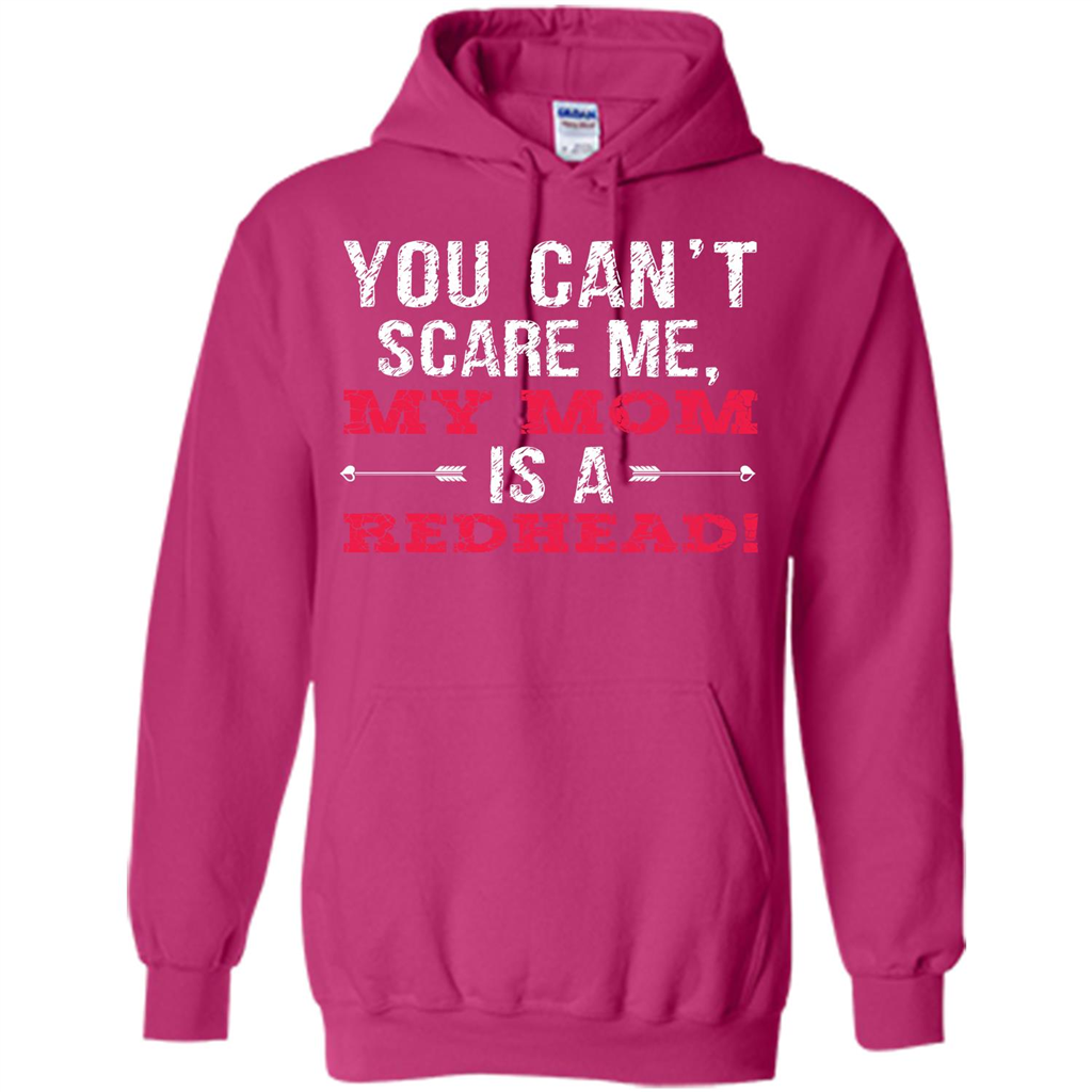 Family T-shirt You Can‰۪t Scare Me, My Mom Is A Redhead Heliconia