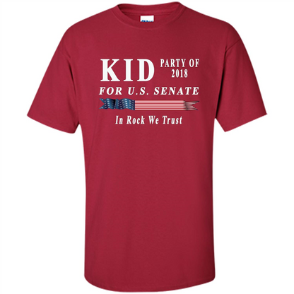 Kid For US Senate 2018 Election Shirt In Rock We Trust T-shirt Cardinal