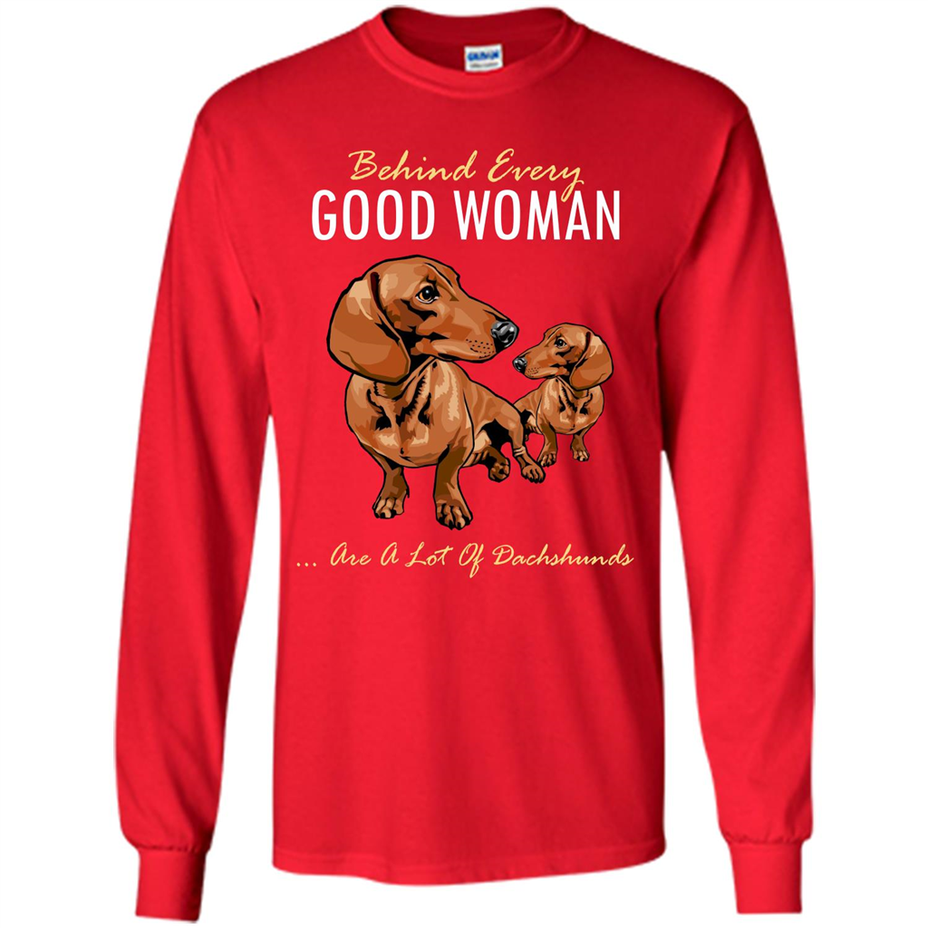 Dachshunds T-shirt Behind Every Good Woman T-shirt Red
