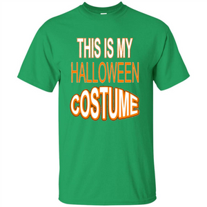 Halloween T-shirt This Is My Halloween Costume T-shirt