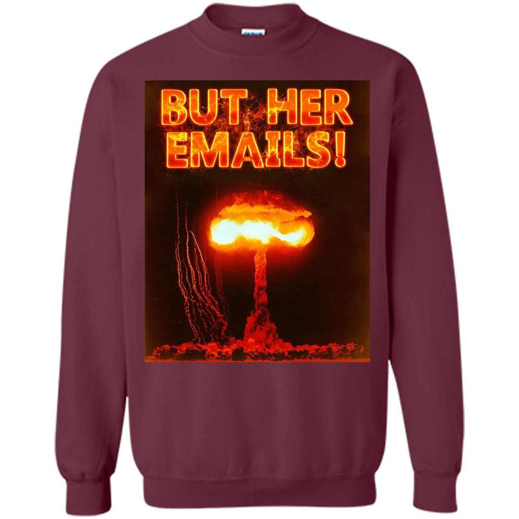 Funny American T-shirt But Her Emails Maroon